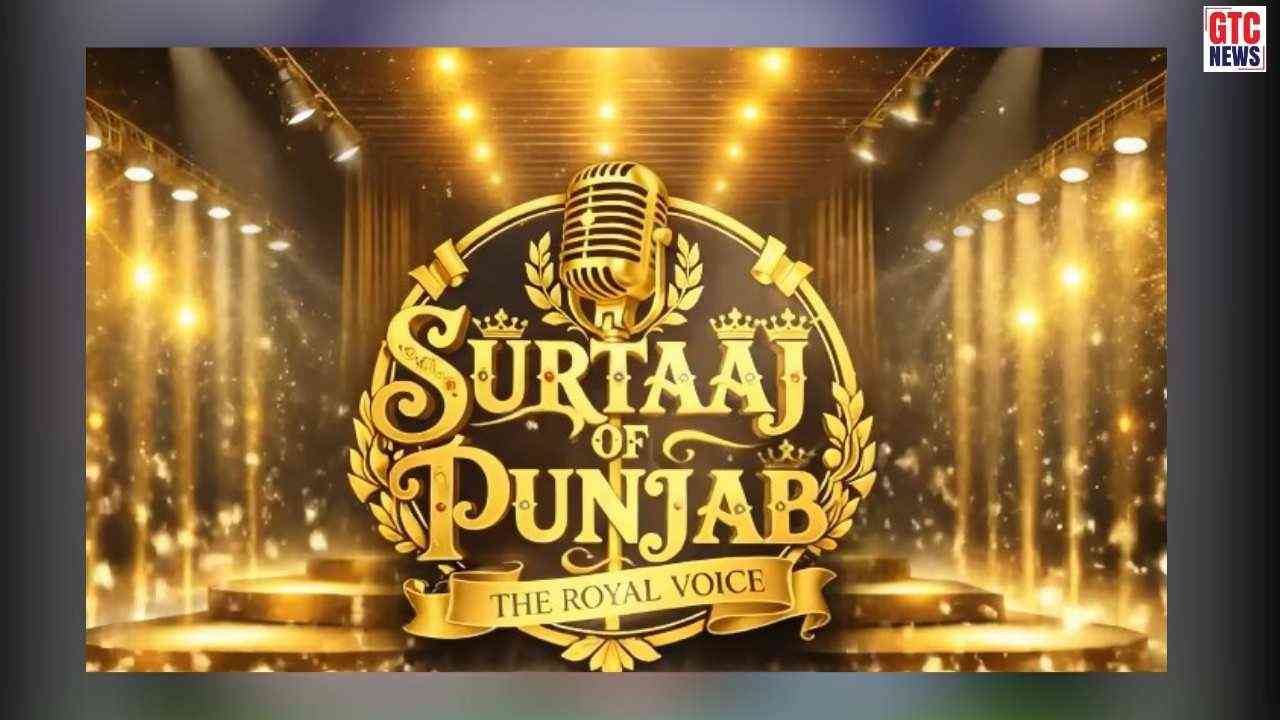 ਜੀਟੀਸੀ ਪੰਜਾਬੀ ਲੈ ਕੇ ਆ ਰਿਹਾ ਗਾਇਕੀ ਦਾ ਮਹਾ-ਮੰਚ ‘ਸੁਰਤਾਜ ਆਫ਼ ਪੰਜਾਬ’, ਰਜਿਸਟ੍ਰੇਸ਼ਨ ਕਰਨ ਤੋਂ ਲੈ ਕੇ ਇੱਥੇ ਜਾਣੋ ਪੂਰੀ ਡਿਟੇਲ
