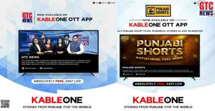KableOne OTT 'ਤੇ GTC ਦੀ ਵੱਡੀ ਐਂਟਰੀ: ਜੀਟੀਸੀ ਨਿਊਜ਼, ਜੀਟੀਸੀ ਪੰਜਾਬੀ ਅਤੇ ਪੰਜਾਬੀ ਸ਼ਾਰਟਸ ਹੁਣ ਇੱਕੋ ਐਪ 'ਤੇ, ਮਨੋਰੰਜਨ ਅਤੇ ਖ਼ਬਰਾਂ ਦਾ ਨਵਾਂ ਅੰਦਾਜ਼...